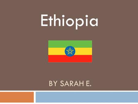 Ethiopia By Sarah E..