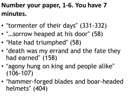 Number your paper, 1-6. You have 7 minutes.
