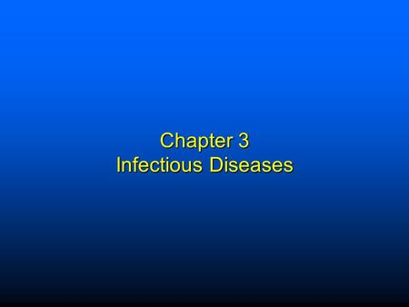 Chapter 3 Infectious Diseases. Elsevier items and derived items © 2009 by Saunders, an imprint of Elsevier Inc. 1 Terms  Contagious or communicable: