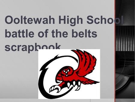 Ooltewah High School battle of the belts scrapbook.