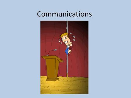 Communications.
