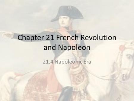 Chapter 21 French Revolution and Napoleon
