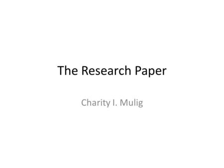 The Research Paper Charity I. Mulig.