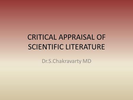 CRITICAL APPRAISAL OF SCIENTIFIC LITERATURE