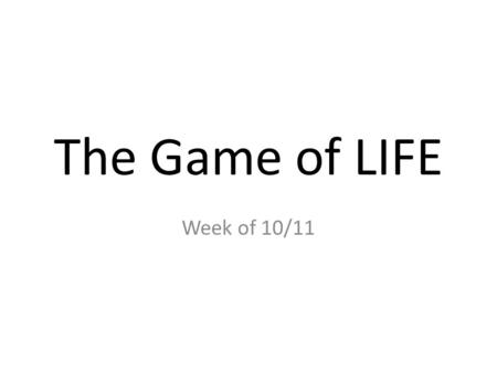 The Game of LIFE Week of 10/11. Monday You went grocery shopping over the weekend since you got paid. You spent a little more this time because you had.