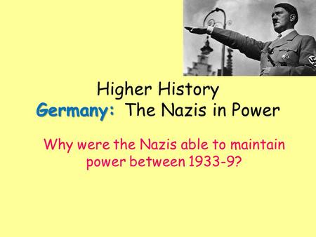 Higher History Germany: The Nazis in Power