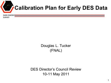 Calibration Plan for Early DES Data