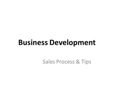Business Development Sales Process & Tips.