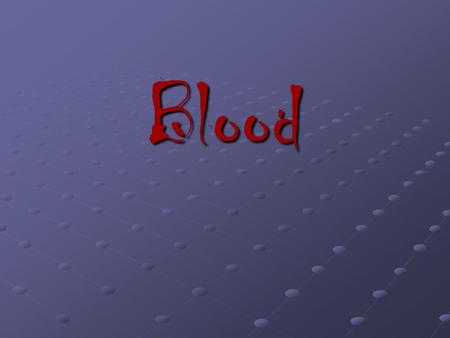 Blood. Composition of Blood Blood is composed of two main elements 1. Plasma – liquid portion 55% 55% 2. Formed elements – various blood cells 45% 45%