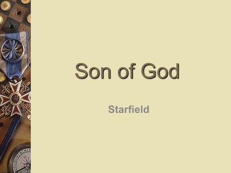 Son of God Starfield. As soon as Jesus was baptized, he went up out of the water. At that moment heaven was opened, and he saw the Spirit of God descending.