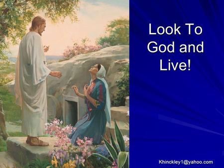Look To God and Live! Important Moving Tip…