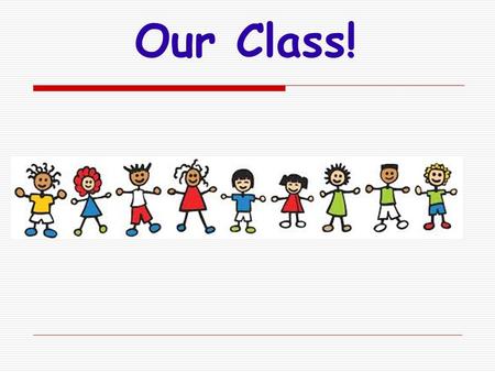 Our Class!. Welcome to Second Grade Ms. Wiest’s Class Room 227.