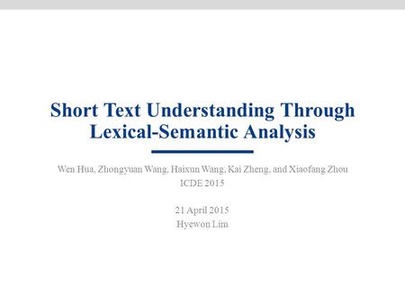 Short Text Understanding Through Lexical-Semantic Analysis