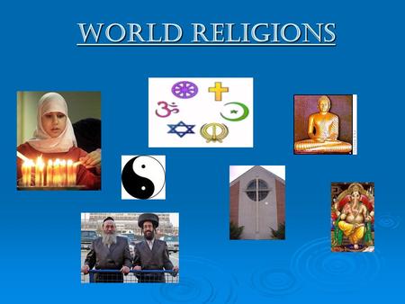 World Religions.  Atheist:   disbelief or lack of belief in the existence of God or gods. Agnostic: a person who doesn’t know if there’s a god or not.