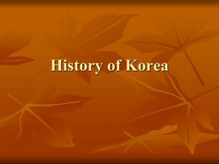 History of Korea. KOREA Located on a peninsula Located on a peninsula Covered with mountains that are not high but are very rugged. Covered with mountains.