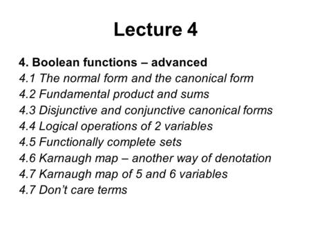 Lecture 4 4. Boolean functions – advanced