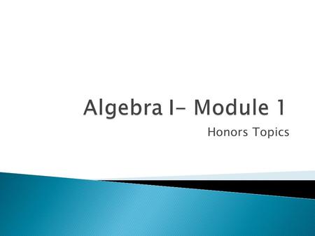 Honors Topics.  Recall that some equations have more than one variable. You often need to solve for just one of them. We will now look at some more complex.