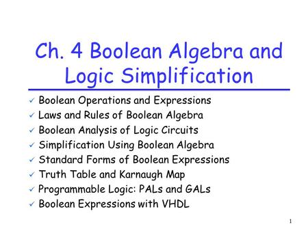 Ch. 4 Boolean Algebra and Logic Simplification