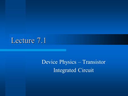 Device Physics – Transistor Integrated Circuit