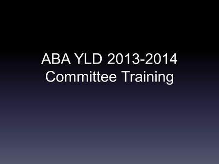 ABA YLD 2013-2014 Committee Training. Public Service Project Lawyers Combating Bullying 3 Areas: 1) Educating Schools; 2) Educating Lawyers; 3) Legislation.