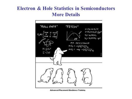 Electron & Hole Statistics in Semiconductors More Details