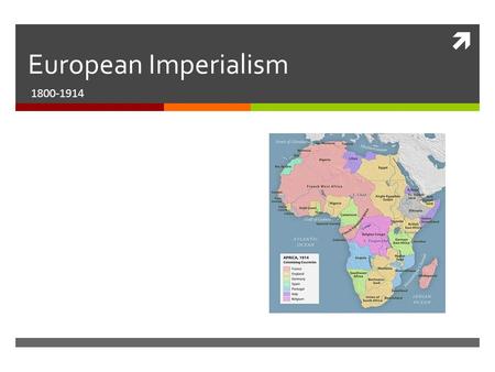  European Imperialism 1800-1914. What is Imperialism?  A country increases its power by gaining control of other parts of the world.  Goal is not to.