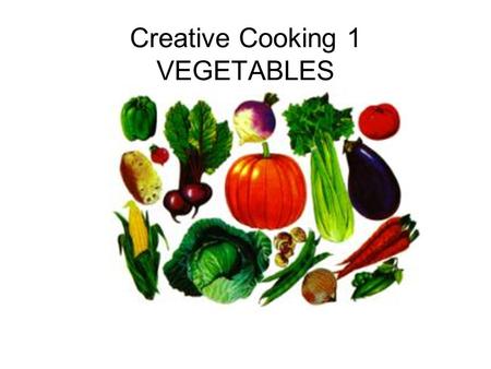 Creative Cooking 1 VEGETABLES