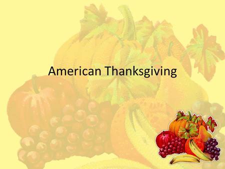 American Thanksgiving. Vocabulary Pilgrims Vocabulary Native Americans – Squanto.