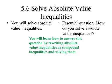 5.6 Solve Absolute Value Inequalities