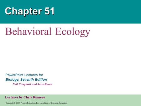 Chapter 51 Behavioral Ecology.