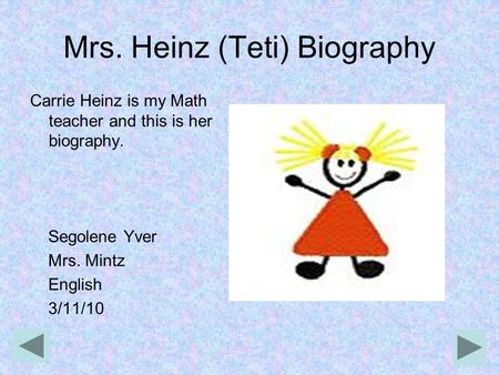 Mrs. Heinz (Teti) Biography