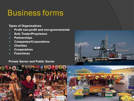 Business forms Types of Organisations
