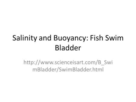Salinity and Buoyancy: Fish Swim Bladder