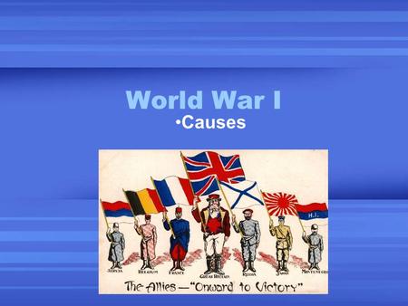 World War I Causes.