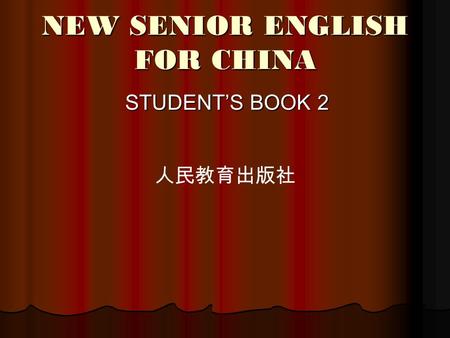 NEW SENIOR ENGLISH FOR CHINA