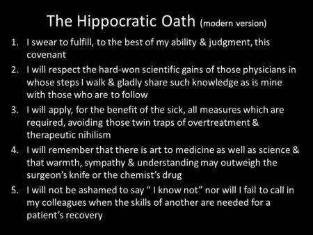 The Hippocratic Oath (modern version)