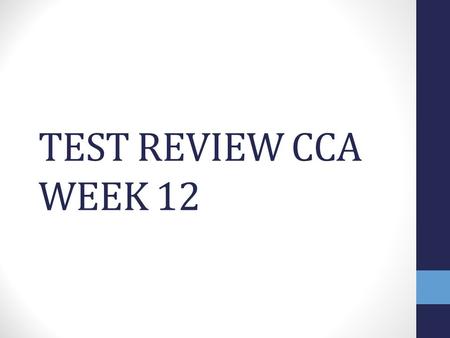 TEST REVIEW CCA WEEK 12. What is the rate of change? HoursMiles 117 234 351.
