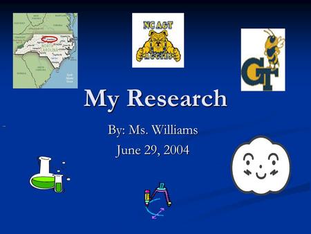 My Research By: Ms. Williams June 29, 2004. Warm-Up Activity.