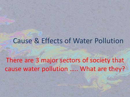 Cause & Effects of Water Pollution