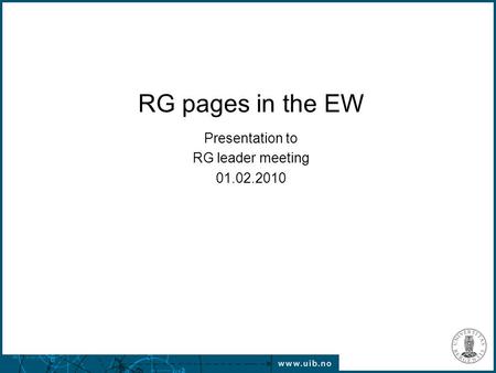 RG pages in the EW Presentation to RG leader meeting 01.02.2010.