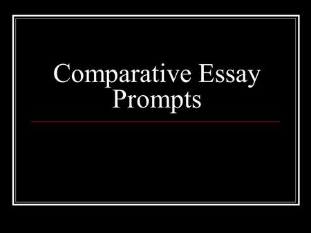Comparative Essay Prompts