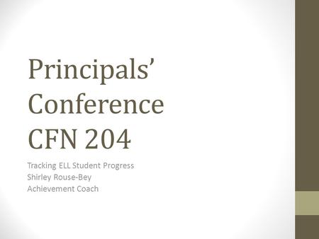 Principals’ Conference CFN 204