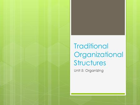 Traditional Organizational Structures