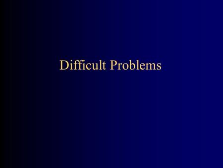 Difficult Problems. Polynomial-time algorithms A polynomial-time algorithm is an algorithm whose running time is O(f(n)), where f(n) is a polynomial A.