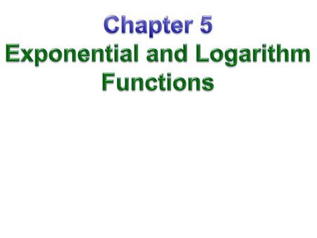 Exponential and Logarithm