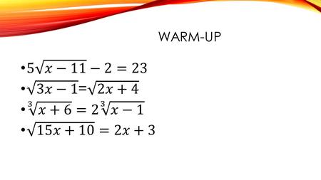 WARM-UP. 8.6 PRACTICE SOLUTIONS(14-33 EVEN) CLEAR UP A FEW THINGS.