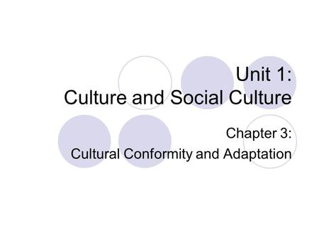 Unit 1: Culture and Social Culture
