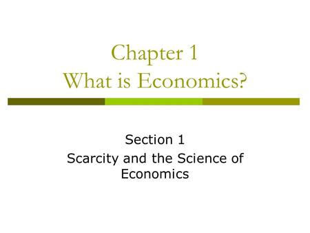 Chapter 1 What is Economics?