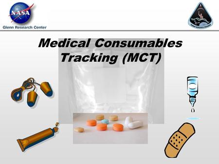 Medical Consumables Tracking (MCT). Gap 4.14 - We do not have the capability to track medical inventory in a manor that integrates securely with the medical.