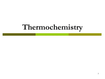 1 Thermochemistry. 2  Thermodynamics is the science of the relationship between heat and other forms of energy. Thermochemistry is the study of the quantity.